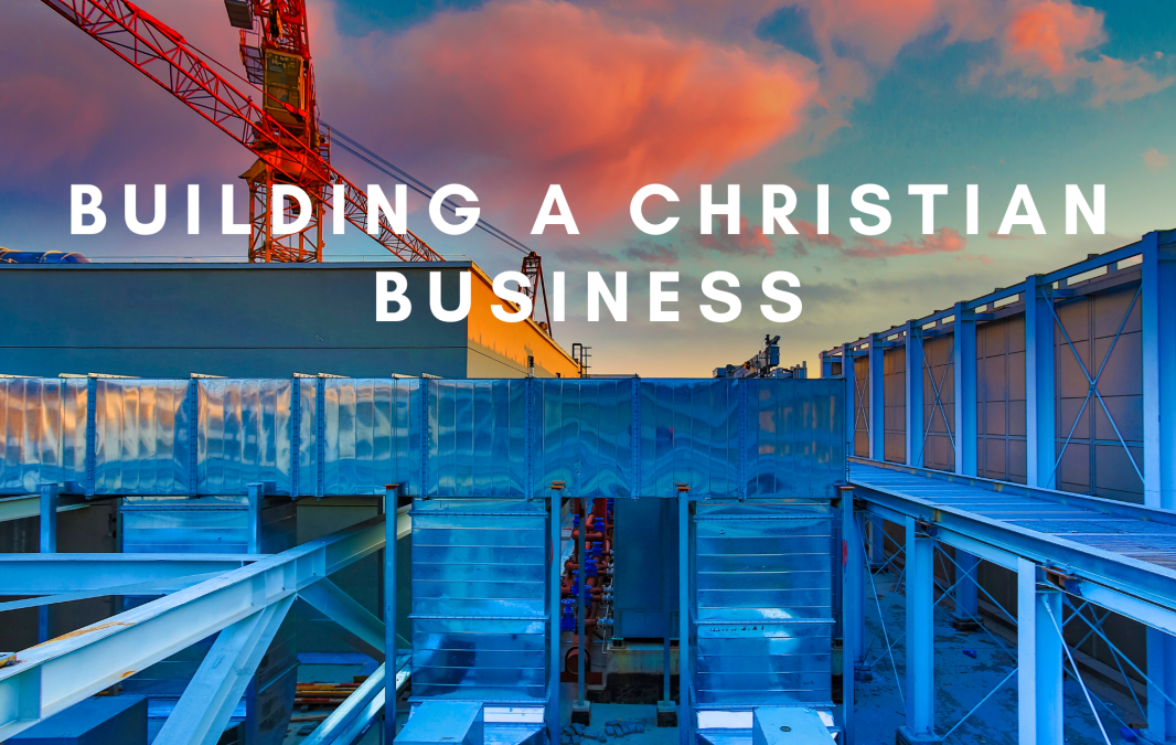 building a Christian business