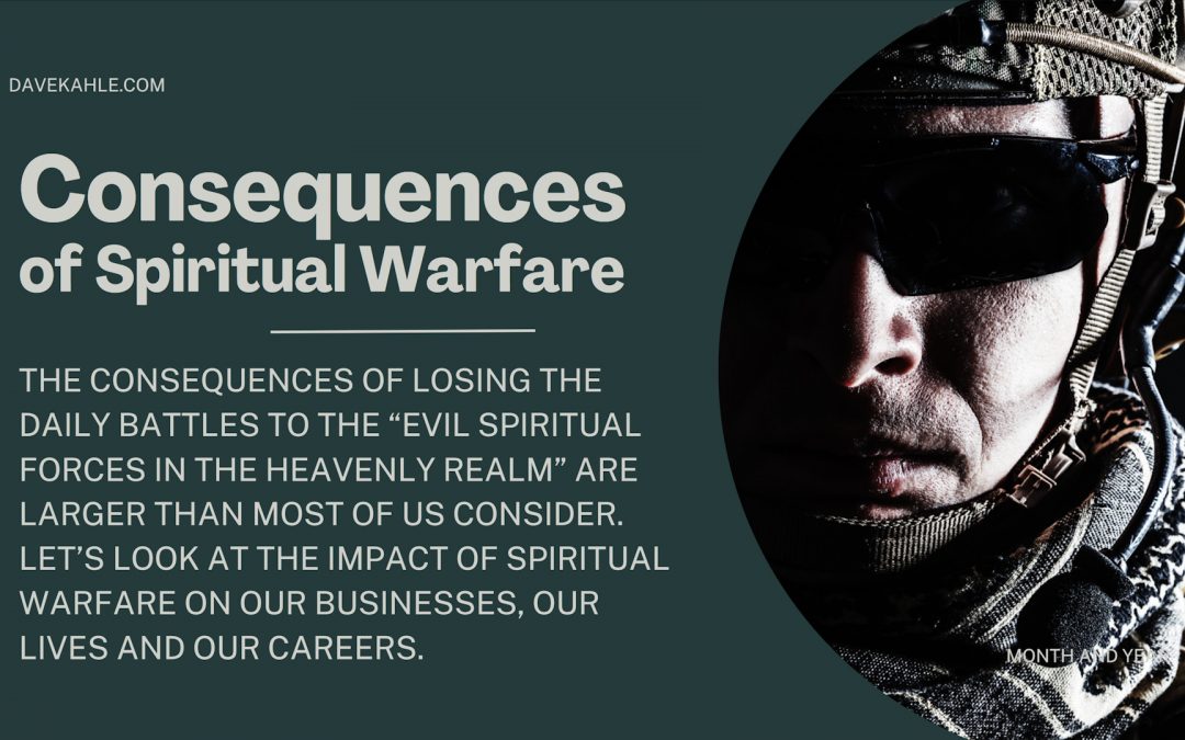 The Consequences of Spiritual Warfare on Business and Career